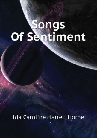 Ida Caroline Harrell Horne Songs Of Sentiment
