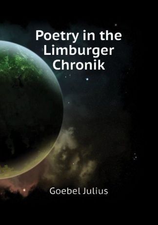 Goebel Julius Poetry in the Limburger Chronik