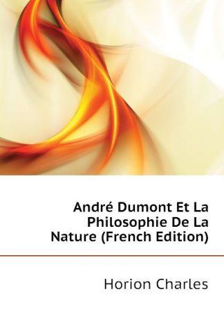 Horion Charles Andre Dumont Et La Philosophie De La Nature (French Edition)