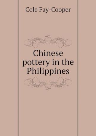 Cole Fay-Cooper Chinese pottery in the Philippines