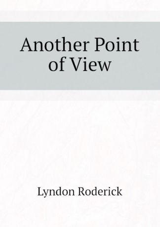 Lyndon Roderick Another Point of View