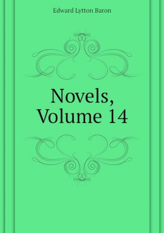 Edward Lytton Baron Novels, Volume 14