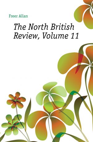 Freer Allan The North British Review, Volume 11