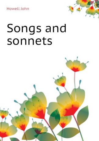 Howell John Songs and sonnets