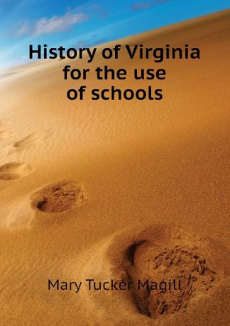 Mary Tucker Magill History of Virginia for the use of schools