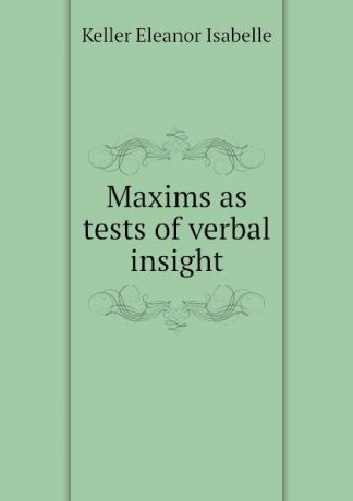 Keller Eleanor Isabelle Maxims as tests of verbal insight