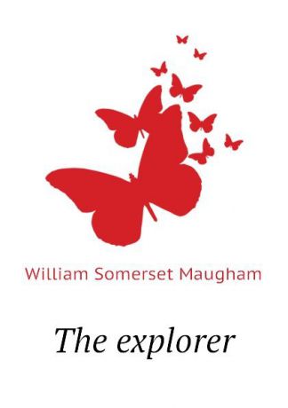 Maugham W. Somerset The explorer
