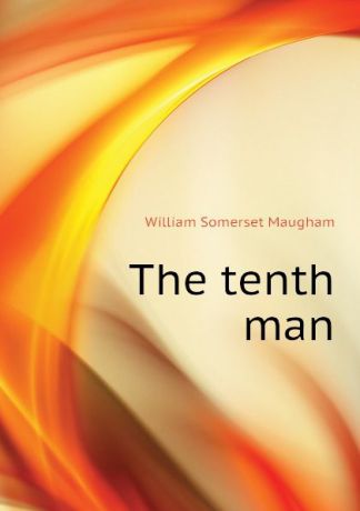 Maugham W. Somerset The tenth man