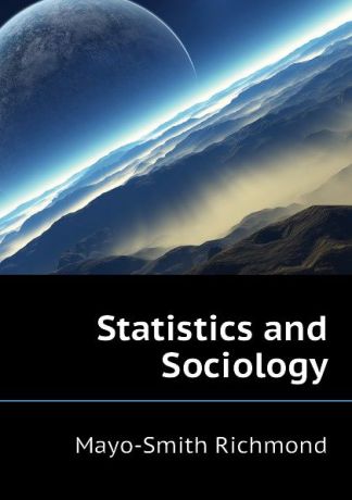 Mayo-Smith Richmond Statistics and Sociology