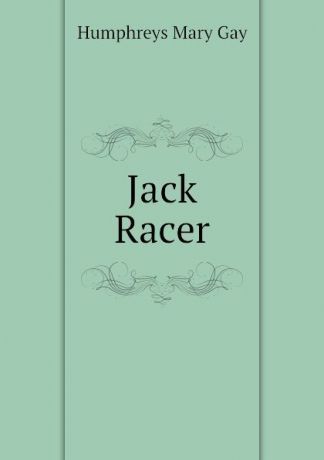 Humphreys Mary Gay Jack Racer