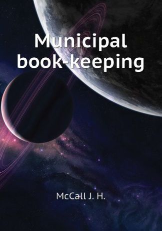 McCall J. H. Municipal book-keeping