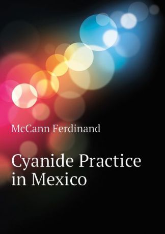 McCann Ferdinand Cyanide Practice in Mexico