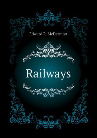 Edward R. McDermott Railways