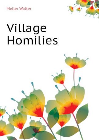 Meller Walter Village Homilies
