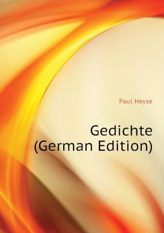 Paul Heyse Gedichte (German Edition)