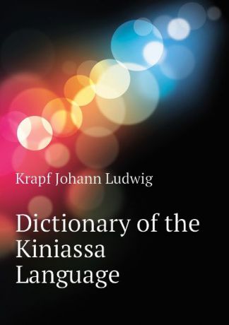 Krapf Johann Ludwig Dictionary of the Kiniassa Language