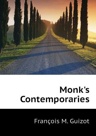 M. Guizot Monks Contemporaries