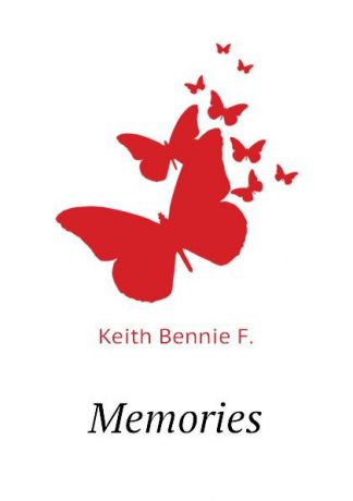 Keith Bennie F. Memories