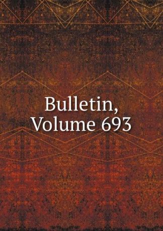 Bulletin, Volume 693