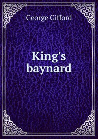 George Gifford King.s baynard