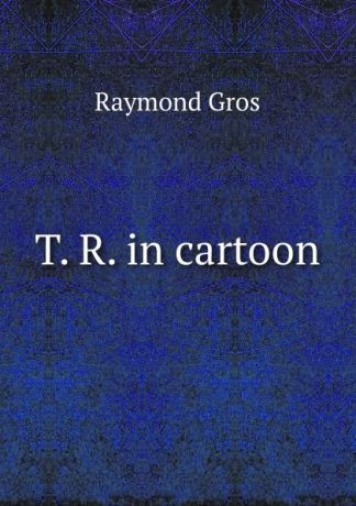 Raymond Gros T. R. in cartoon