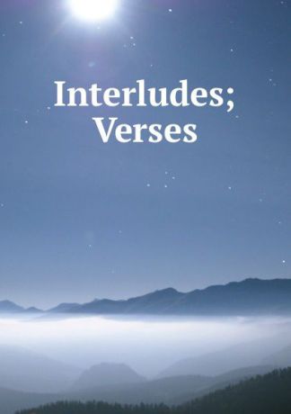 Interludes; Verses