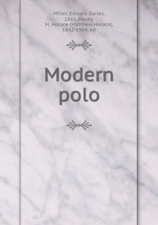 Edward Darley Miller Modern polo