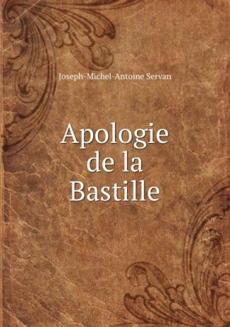 Joseph-Michel-Antoine Servan Apologie de la Bastille