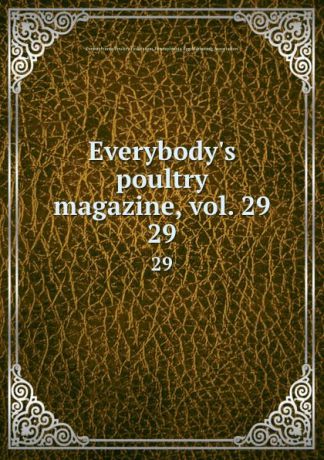 Pennsylvania Poultry Federation Everybody.s poultry magazine, vol. 29. 29