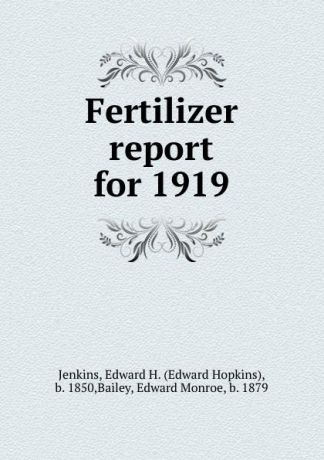 Edward Hopkins Jenkins Fertilizer report for 1919