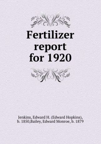 Edward Hopkins Jenkins Fertilizer report for 1920