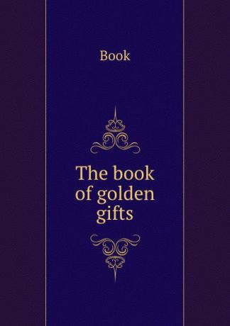 Book The book of golden gifts