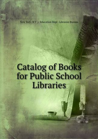 Catalog of Books for Public School Libraries