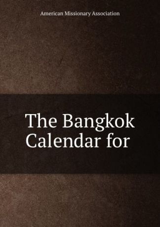 The Bangkok Calendar for .