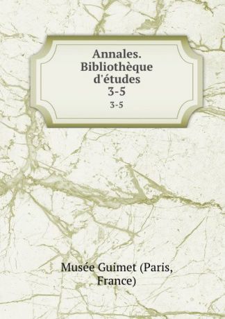 Paris Annales. Bibliotheque d.etudes. 3-5