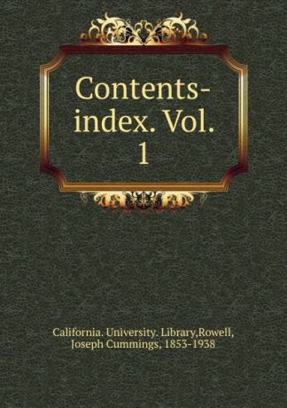 Joseph Cummings Rowell Contents-index. Vol. 1