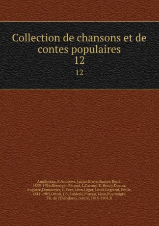 René Basset Collection de chansons et de contes populaires. 12