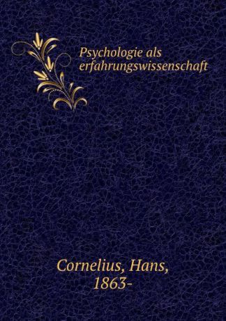 Hans Cornelius Psychologie als erfahrungswissenschaft