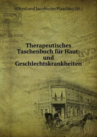 Alfred Plaschko Therapeutisches Taschenbuch fur Haut- und Geschlechtskrankheiten