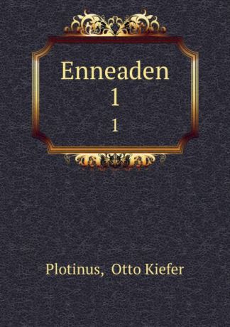 Otto Kiefer Plotinus Enneaden. 1