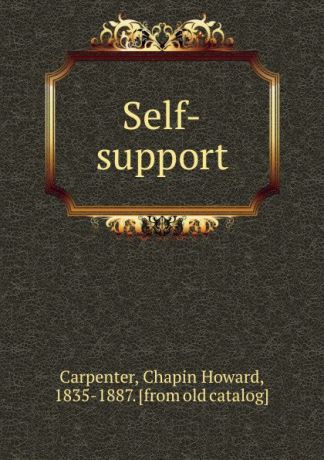 Chapin Howard Carpenter Self-support