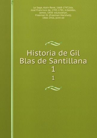 Alain René le Sage Historia de Gil Blas de Santillana. 1