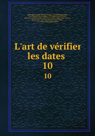 Nicolas Viton Saint-Allais L.art de verifier les dates . 10