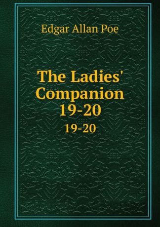Эдгар По The Ladies. Companion. 19-20
