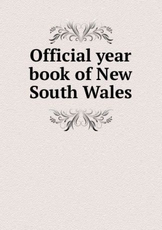 Australia. Commonwealth Bureau of Census and Statistics. New South Wales Office Official year book of New South Wales