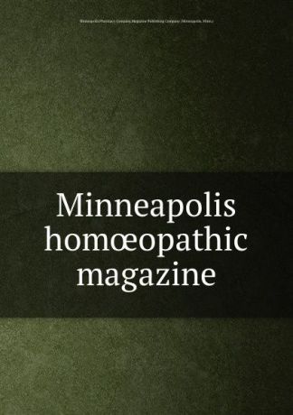 Minneapolis Pharmacy Minneapolis homoeopathic magazine
