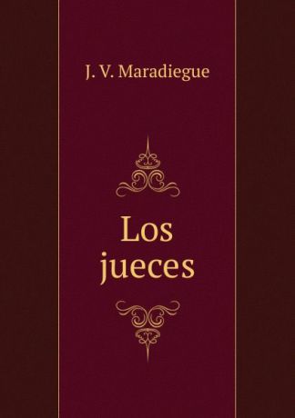 J.V. Maradiegue Los jueces