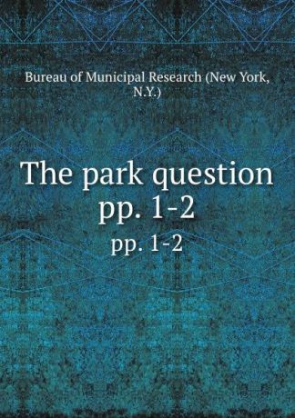 The park question. pp. 1-2