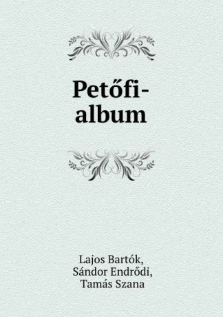 Lajos Bartók Petofi-album