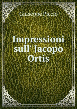 Giuseppe Piccio Impressioni sull. Jacopo Ortis